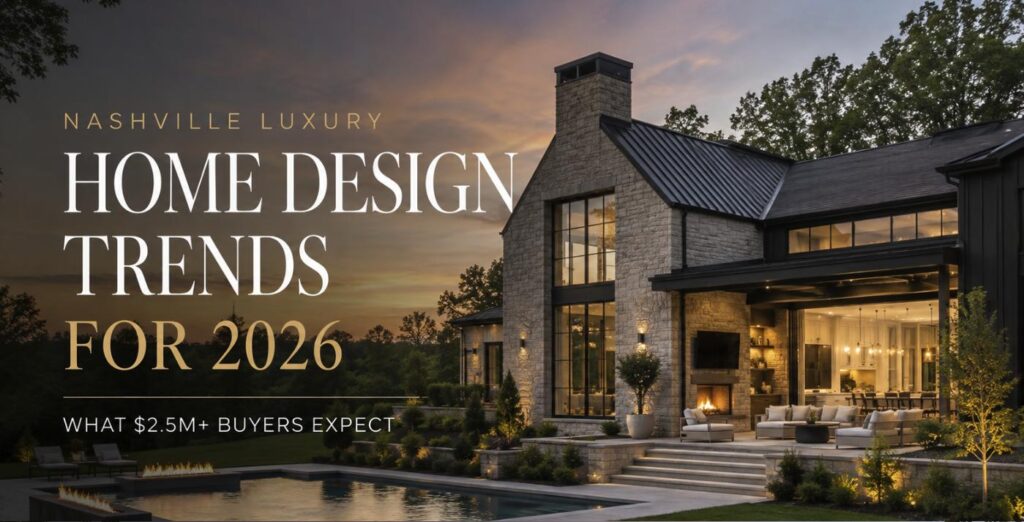 Nashville luxury home at dusk illustrating 2026 luxury home design trends for $2.5M-plus buyers