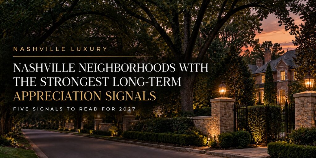 Tree-lined Nashville estate street at dusk with the headline Nashville Neighborhoods With the Strongest Long-Term Appreciation Signals